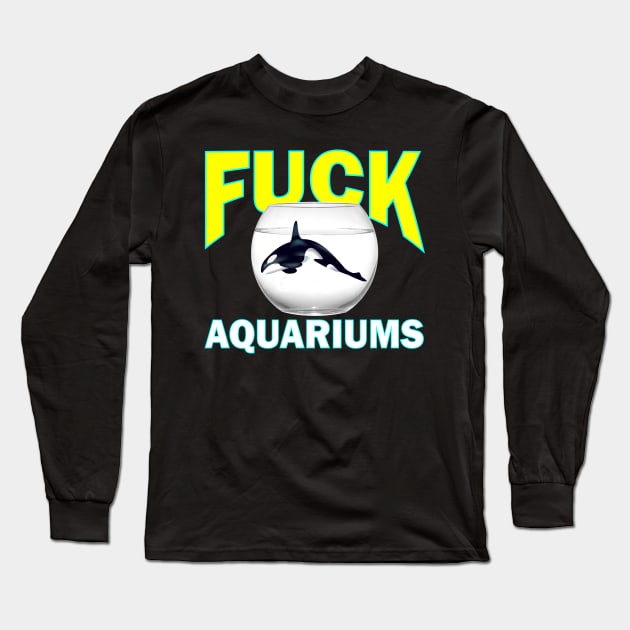 Fuck Aquariums ~ Killer Whale Long Sleeve T-Shirt by RainingSpiders